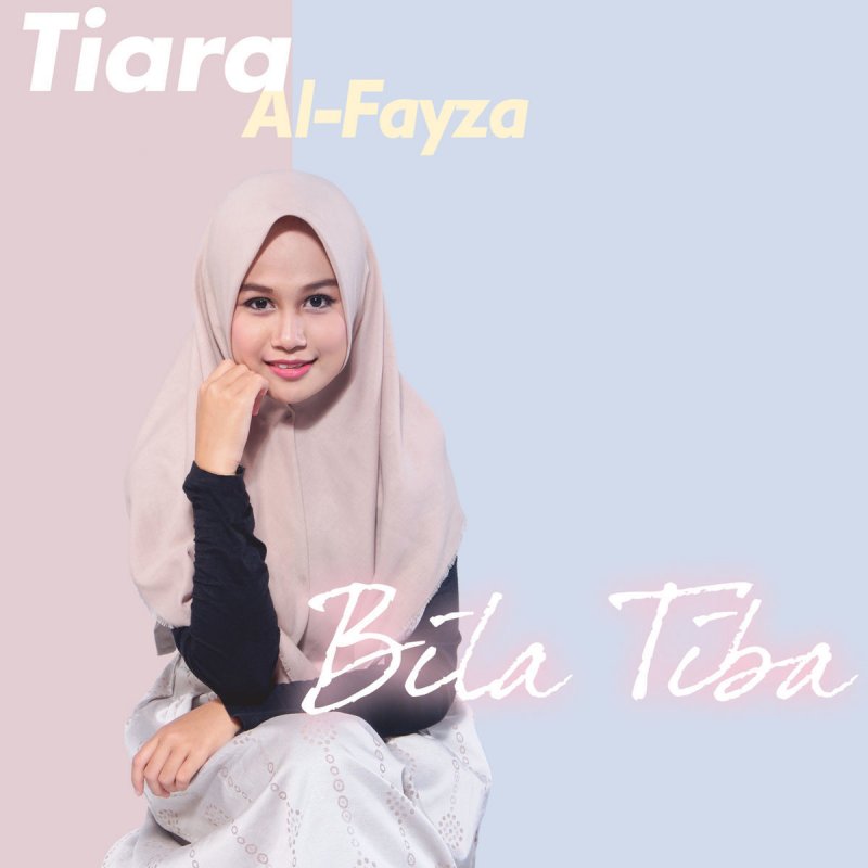 Tiara Al Fayza Bila Tiba Lyrics Musixmatch