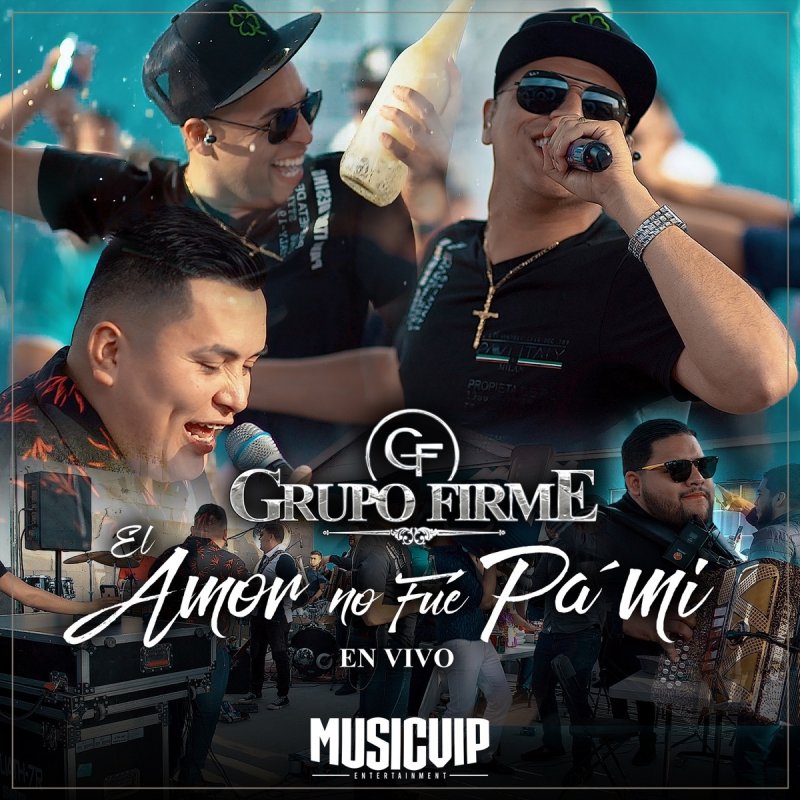 Grupo Firme Feat Banda Coloso Letra De El Amor No Fue Pa Mi En Vivo Musixmatch