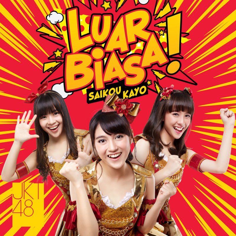 Jkt48 Luar Biasa Saikou Kayo Lyrics Musixmatch