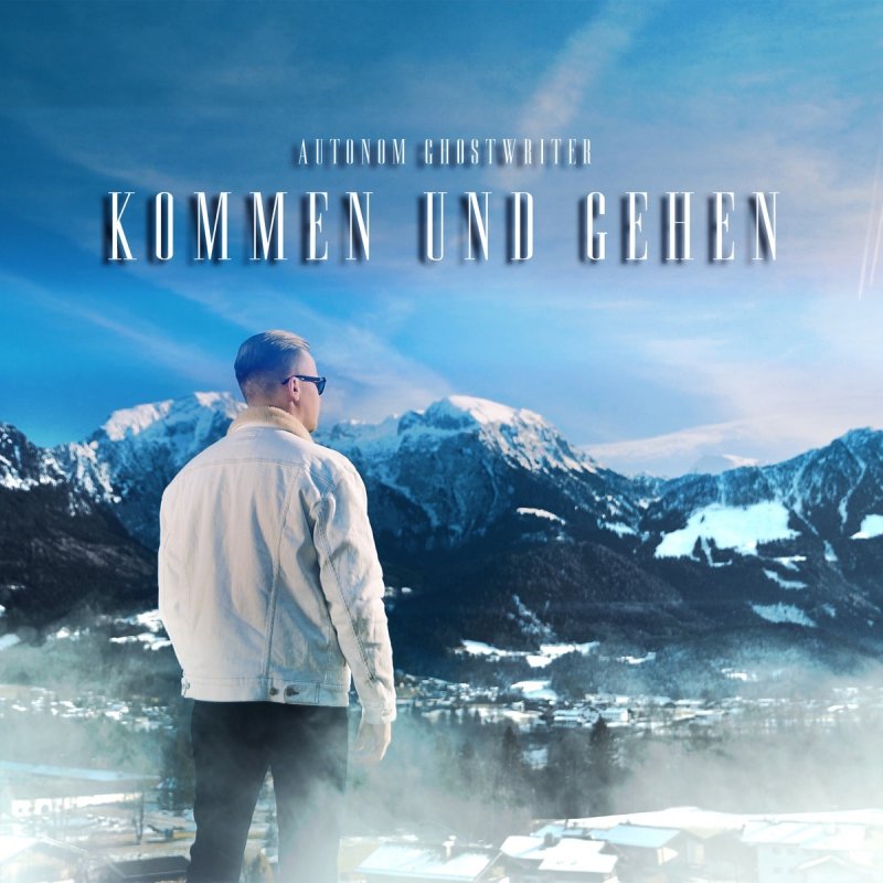 Letra De Kommen Und Gehen De Autonom Ghostwriter Musixmatch