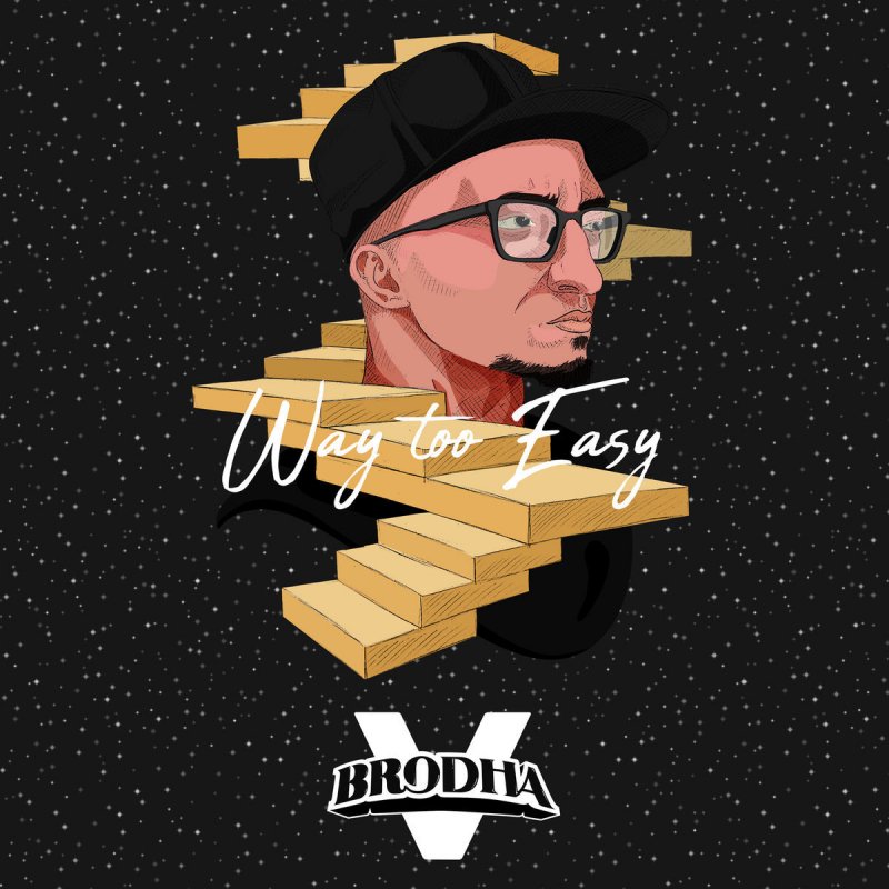 Brodha V Way Too Easy Lyrics Musixmatch 1 aathma raama (from 'aathma raama'). brodha v way too easy lyrics musixmatch