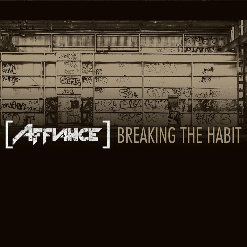 Affiance Breaking The Habit Lyrics Musixmatch