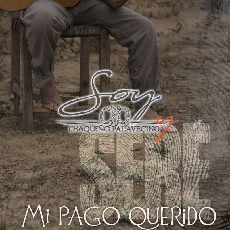 Chaqueño Palavecino - Mi Pago Querido letra | Musixmatch