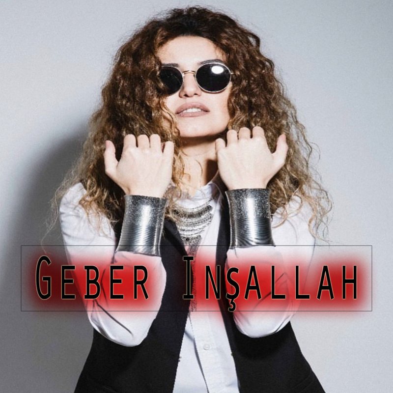 Cinare Melikzade Geber Insallah Paroles Musixmatch