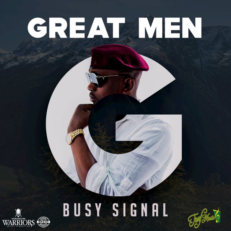 Busy Signal Great Men Lyrics Musixmatch