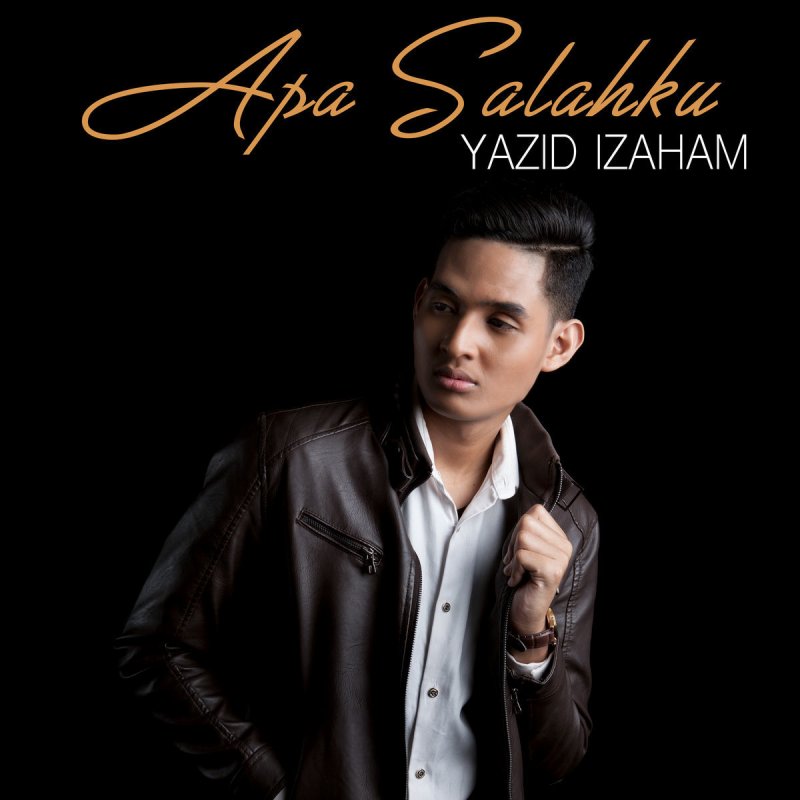 Yazid Izaham Apa Salahku Lyrics Musixmatch