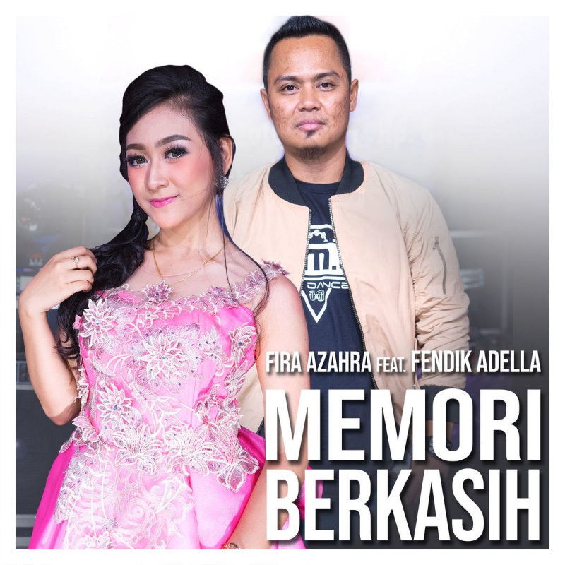Fira Azahra Feat Fendik Adella Memori Berkasih Letra Musixmatch