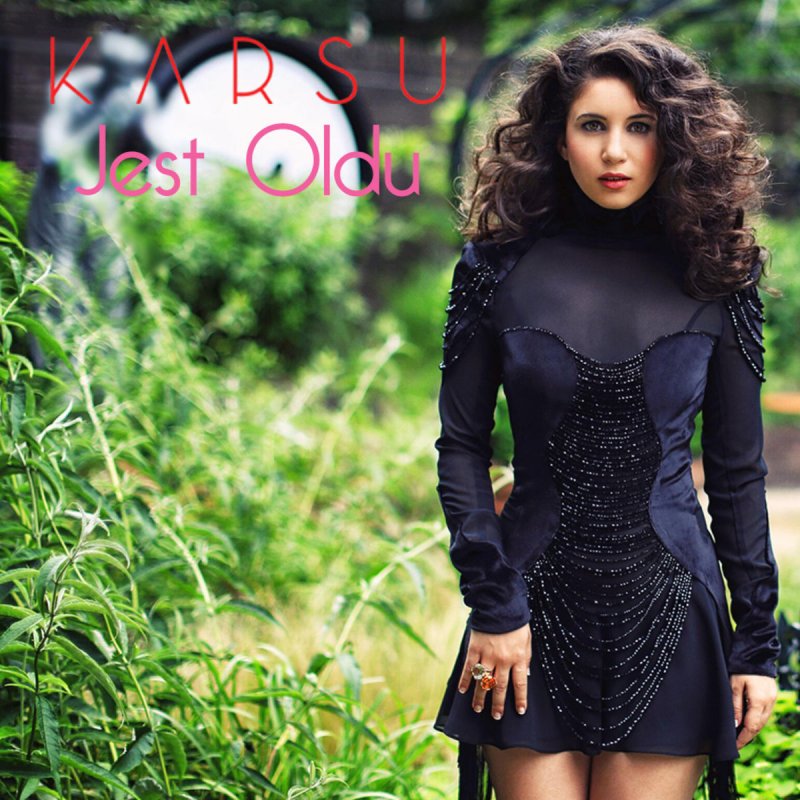 Karsu Letra De Jest Oldu Musixmatch