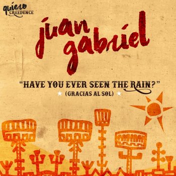 Have You Ever Seen the Rain? (Gracias al Sol)