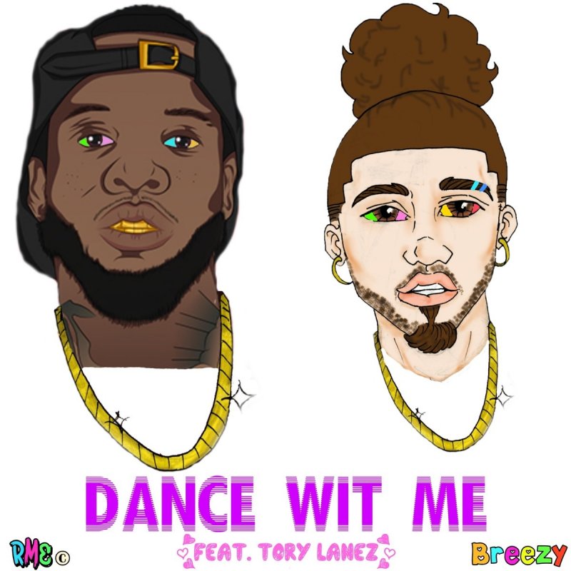 Breezy Feat Tory Lanez Dance Wit Me Lyrics Musixmatch Slow grind by tory lanez feat. musixmatch