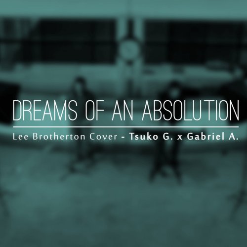 Dreams of an Absolution (feat. Gabriel A.)