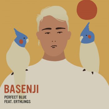 Basenji feat. Erthlings - Perfect Blue Songtext | Musixmatch