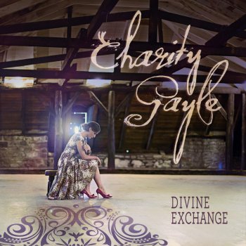 Divine Exchange By Charity Gayle Album Lyrics Musixmatch Song Lyrics And Translations Play charity gayle hit new songs and download charity gayle mp3 songs and music album online on gaana.com. musixmatch