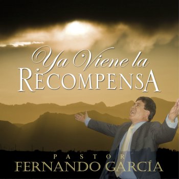Ya Viene La Recompensa Testo Pastor Fernando Garcia Feat Coro Menap Mtv Testi E Canzoni Related albums with escalando peldanos. ya viene la recompensa testo pastor