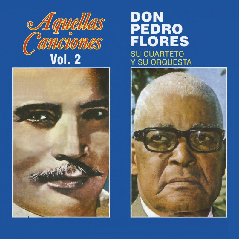Don Pedro Flores, su Cuarteto y su Orquesta - Juramento Lyrics | Musixmatch