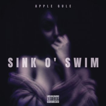 Sink O Swim By Apple Gule Album Lyrics Musixmatch Song