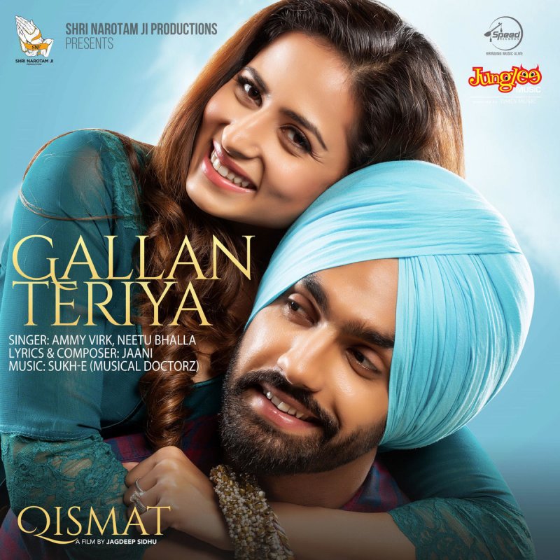 Ammy Virk Feat Neetu Bhalla Gallan Teriya From Qismat Lyrics Musixmatch New punjabi song kismat sung by ammy virk starring sargun mehta. ammy virk feat neetu bhalla gallan