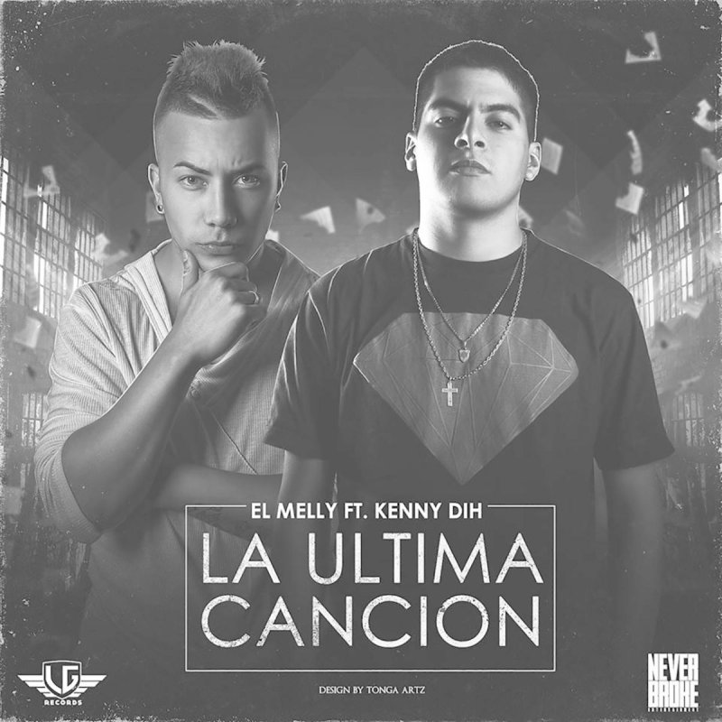 Letra De La Ultima Cancion De El Melly Feat Kenny Dih Musixmatch Quiero oir las notas aquellas que tu sabes que suenan a locura que suenan a pasion voy a abrazarte hasta que escupas la ultima sangre la ultima cancion voy a abrazarte tienes cuerpo de guitarra voy a cantarte la ultima cancion. el melly feat kenny dih