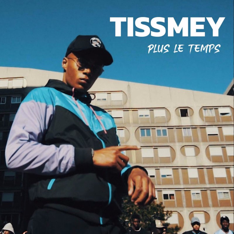 Tissmey Plus Le Temps Lyrics Musixmatch T'as capté le délire !!. musixmatch