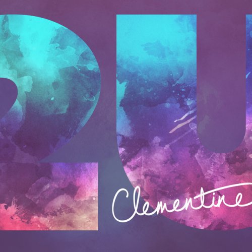 Clementine Duo 2u Acoustic Version Lyrics Musixmatch