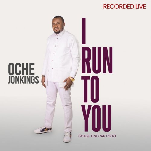 Oche Jonkings I Run To You Paroles Musixmatch