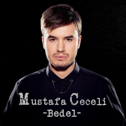 Mustafa Ceceli Bedel Lyrics Musixmatch