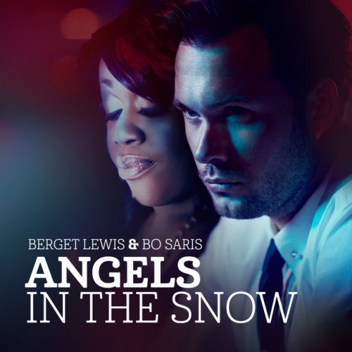Berget Lewis Feat Bo Saris Angels In The Snow Lyrics Musixmatch