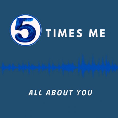 5 Times Me - All About You Lyrics | Musixmatch