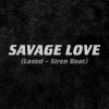 Savage Love (Laxed - Siren Beat) lyrics – album cover