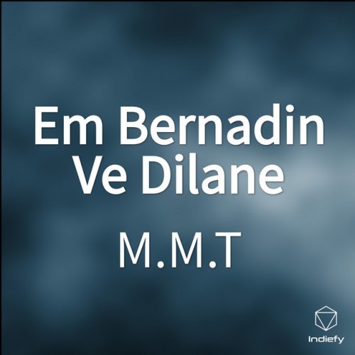M M T Em Bernadin Ve Dilane Lyrics Musixmatch