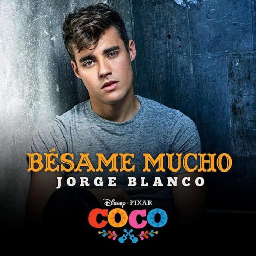 Jorge Blanco Besame Mucho Inspirado En Coco Letra Musixmatch Бэссамэ, бэссамэ мучо ке тэнго мьеддо тенерте и пэрдэрте деспуэс. musixmatch