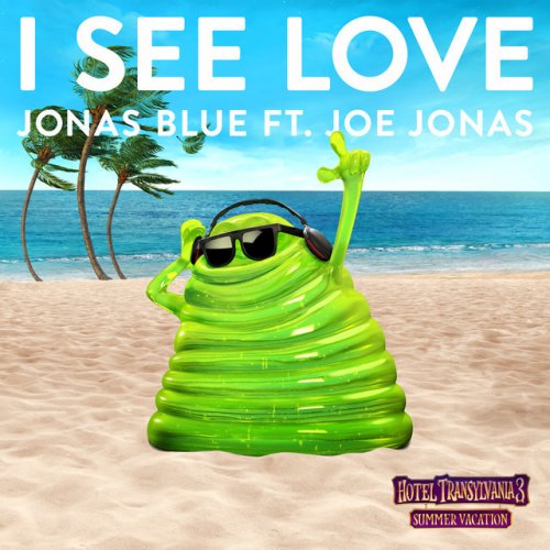 Jonas Blue Feat Joe Jonas I See Love From Hotel Transylvania 3 Lyrics Musixmatch Bit.ly/2fubylt don't miss the hottest new. jonas blue feat joe jonas i see love