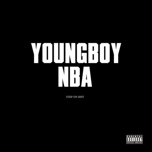 Youngboy Nba Step On Shit Paroles Musixmatch