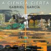 A Ciencia Cierta Gabriel García - cover art