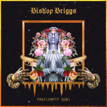 bishop briggs pray empty gun скачать