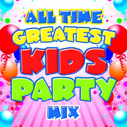 All Time Greatest Kids Party Mix