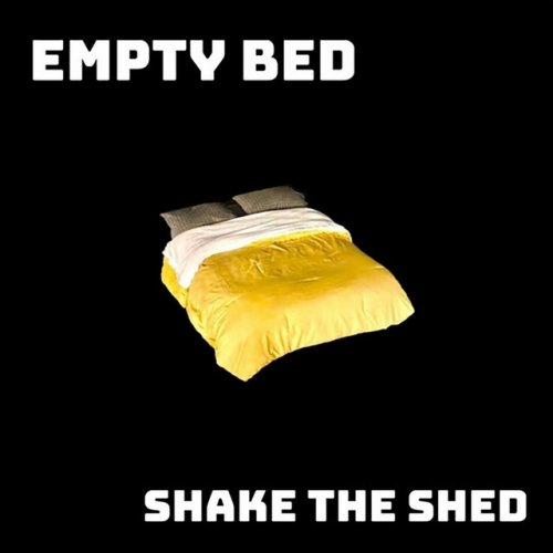 Letra de Empty Bed de Shake The Shed Musixmatch