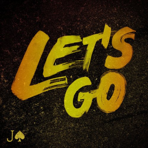 Jaxson Gamble Let S Go Lyrics Musixmatch