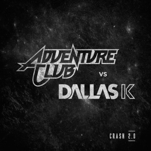 Adventure Club Feat Dallask Crash 2 0 Lyrics Musixmatch Crash 2.0 songtext der von dir gesuchte text crash 2.0 von adventure club ist in unserer datenbank noch nicht vorhanden. adventure club feat dallask crash 2