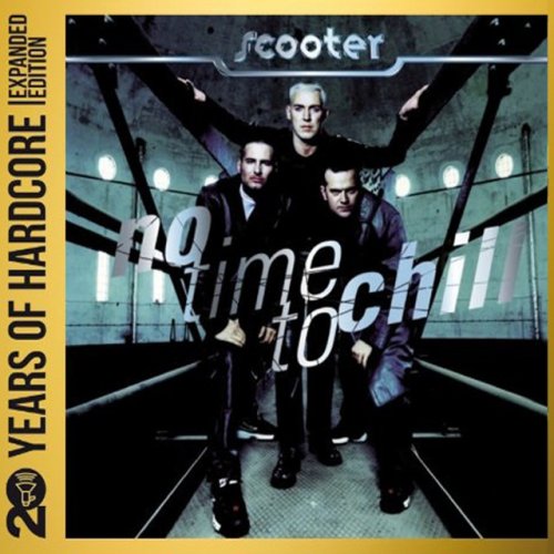 No Time To Chill (20 Years Of Hardcore Expanded Edition)