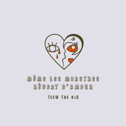 Tsew The Kid Meme Les Monstres Revent D Amour Lyrics Musixmatch