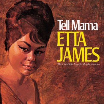 Tell Mama The Complete Muscle Shoals Sessions (Remastered Reissue)