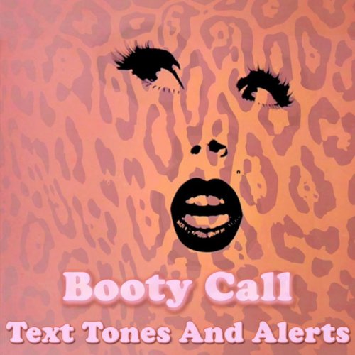 Booty Call Text Tones and Alerts
