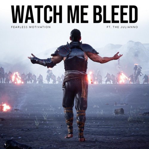 Fearless Motivation feat. The Julianno - Watch Me Bleed ...