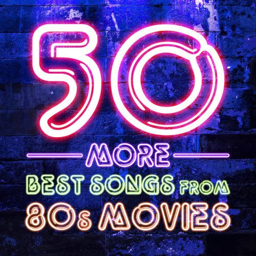 50 More Best Songs from 80s Movies