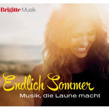 Paroles De L Album Brigitte Endlich Sommer Par Various Artists