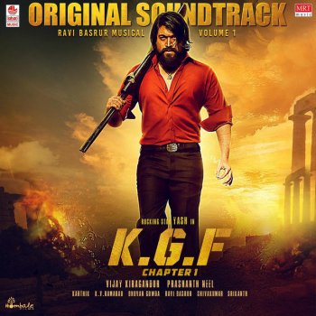 Kgf Chapter 1 Ost Vol 1 By Ravi Basrur Album Lyrics Musixmatch Song Lyrics And Translations