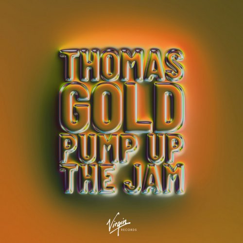 Thomas Gold Pump Up The Jam Lyrics Musixmatch