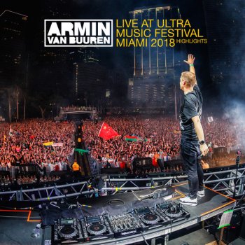 Letras Del Album Live At Ultra Music Festival Miami 2018 Highlights De Armin Van Buuren Musixmatch El Catalogo De Letras Mas Grande Del Mundo