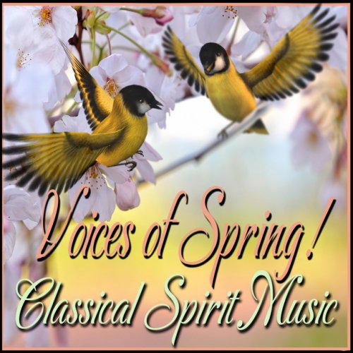 Voices of Spring! Classical Spirit Music